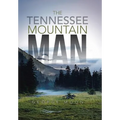 The Tennessee Mountain Man - Hardcover