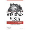 Windows Vista in a Nutshell: A Desktop Quick Reference - Paperback