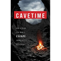 CaveTime: God's Plan for Man's Escape from Life's Assaults - Paperback