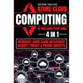Azure Cloud Computing Az-900 Exam Study Guide: 4 In 1 Microsoft Azure Cloud Deployment, Security, Privacy & Pricing Concepts - Paperback