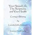 Your Sexual Life, The Scriptures, and Your Health - Paperback