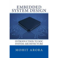Embedded System Design: Introduction to SoC System Architecture - Paperback