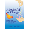 A Pocketful of Change: Organize Your Small Charitable Gifts for Big Results - Paperback
