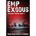 EMP Exodus (Dark New World, Book 2) - An EMP Survival Story - Paperback