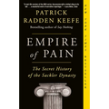 Empire of Pain: The Secret History of the Sackler Dynasty - Paperback