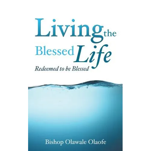 Living The Blessed Life - Paperback
