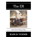The ER: One Good Thing A Day - Paperback