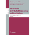 Parallel and Distributed Processing and Applications: 4th International Symposium, Ispa 2006, Sorrento, Italy, December 4-6, 2006, Proceedings - Paperback