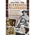 Braving the Minnesota Wilderness - Paperback