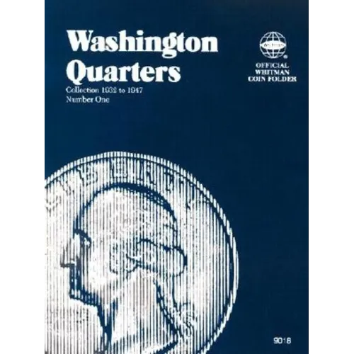 Official Whitman(r) Coin Folder - Washington Quarters Collection #1: 1932-1947: Washington, 1932-1947 - Hardcover