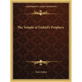 The Temple of Ezekiel's Prophecy - Paperback
