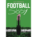Football Sissy: A Cross-Dressing Memoir - Paperback