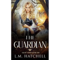 The Guardian: A Celtic Curses Prequel Novella - Paperback