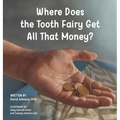 Where Does the Tooth Fairy Get All That Money? - Hardcover