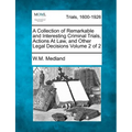 A Collection of Remarkable and Interesting Criminal Trials, Actions at Law, and Other Legal Decisions Volume 2 of 2 - Paperback