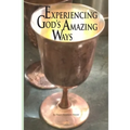 Experiencing God's Amazing Ways - Paperback