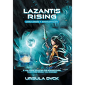 Lazantis Rising: World Leaders, Benevolent Aliens - Hardcover