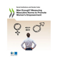 Man Enough? Measuring Masculine Norms to Promote Women's Empowerment - Paperback