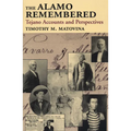 The Alamo Remembered: Tejano Accounts and Perspectives - Paperback