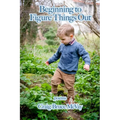 Beginning to Figure Things Out - Paperback