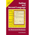 Sailing as a Second Language: An Illustrated Dictionary - Paperback
