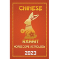 Rabbit Chinese Horoscope 2023 - Paperback