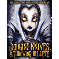 Dodging Knives and Throwing Bullets: The Dark Art and Inspiration of Vaughn Belak - Hardcover