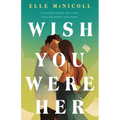 Wish You Were Her - Hardcover