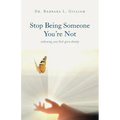 Stop Being Someone You're Not: Embracing Your God-Given Identity - Paperback