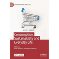 Consumption, Sustainability and Everyday Life - Hardcover