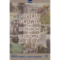 Poverty, Growth, and Institutions in Developing Asia - Hardcover