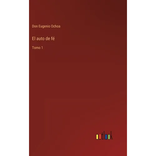 El auto de fé: Tomo 1 - Hardcover