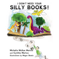 I Don't Need Your Silly Books! - Hardcover