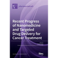 Recent Progress of Nanomedicine and Targeted Drug Delivery for Cancer Treatment - Hardcover