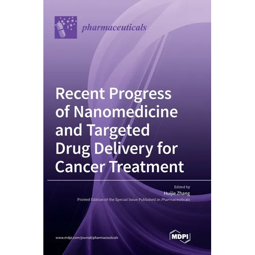 Recent Progress of Nanomedicine and Targeted Drug Delivery for Cancer Treatment - Hardcover
