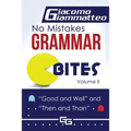 No Mistakes Grammar Bites, Volume II: Good and Well, and Then and Than - Paperback