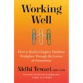 Working Well: How to Build a Happier, Healthier Workplace Through the Science of Attunement - Hardcover