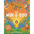 The Wak-a-Too - Hardcover