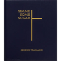 Gimme Some Sugar - Hardcover