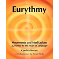 Eurythmy Movements and Meditations: A Journey to the Heart of Language - Paperback