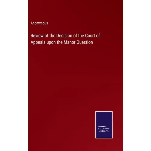 Review of the Decision of the Court of Appeals upon the Manor Question - Hardcover