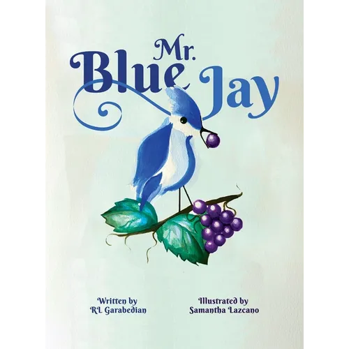 Mr. Blue Jay - Hardcover