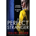 A Perfect Stranger: An absolutely gripping psychological thriller that will have you hooked - Paperback