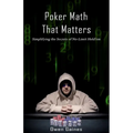 Poker Math That Matters: Simplifying the Secrets of No-Limit Hold'em - Paperback
