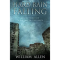 Hard Rain Falling: Walking in the Rain Book Three - Paperback