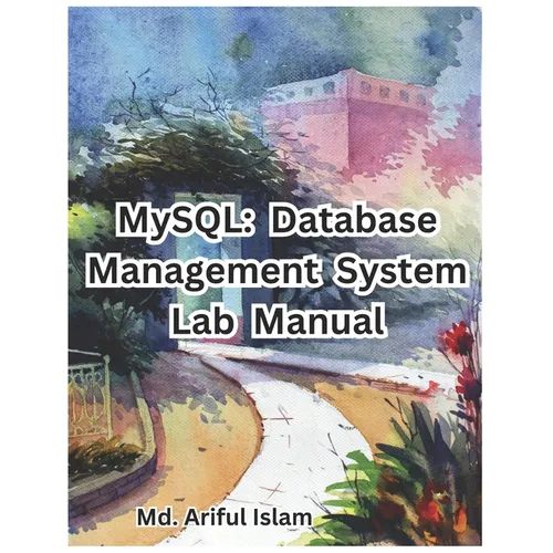 MySQL: Database Management System Lab Manual - Paperback