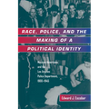 Race, Police, and the Making of a Political Identity: Mexican Americans and the Los Angeles Police Department, 1900-1945 Volume 7 - Paperback