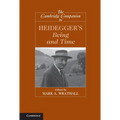 The Cambridge Companion to Heidegger's Being and Time - Hardcover