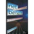 Net Benefit: Guaranteed Electronic Markets: The Ultimate Potential of Online Trade - Paperback