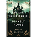The Curious Inheritance of Blakely House - Paperback